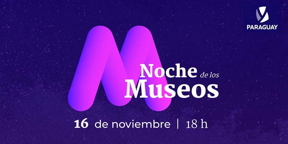 Noche de los Museos de Paraguay llegará a su octava edición el sábado 16 de noviembre