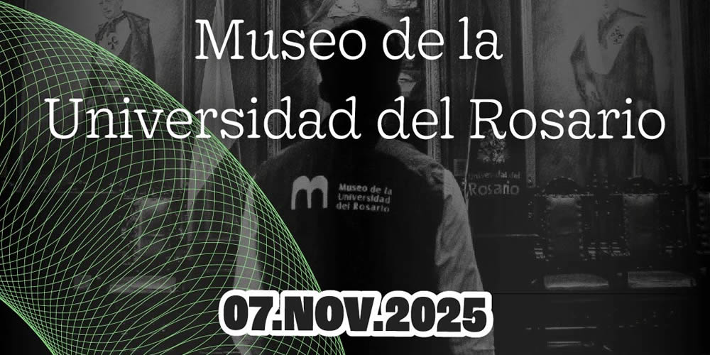 Programación del Museo de la Universidad del Rosario durante la VI Noche de Museos de Bogotá