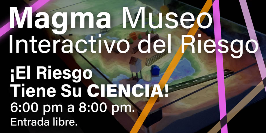 Programación del Magma | Museo Interactivo del Riesgo durante la V Noche de Museos de Bogotá